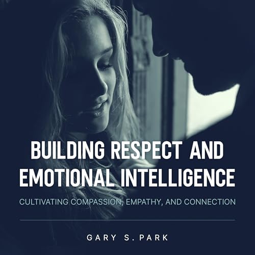 Building Respect and Emotional Intelligence