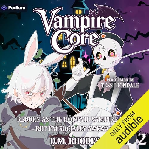 Reborn as the Hot Evil Vampire Lord, but I'm Socially Awkward: Volume 2