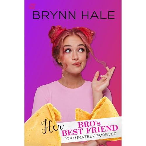 Her Bro's Best Friend by Brynn Hale