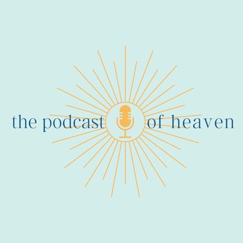 The Podcast of Heaven: Faith, Autism, Telepathy and more by podcastofheaven
