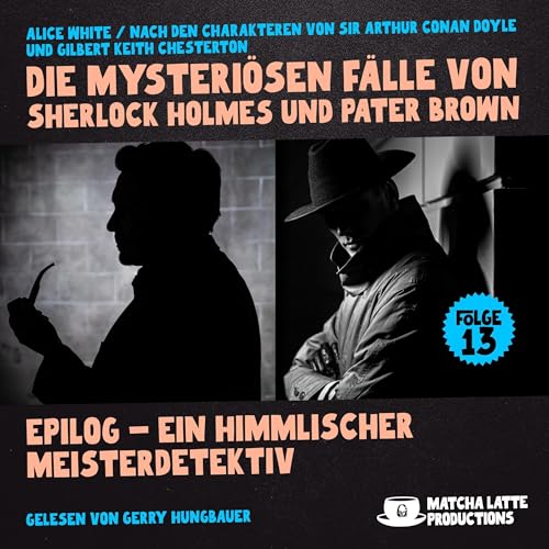 Epilog - Ein Himmlischer Meisterdetektiv by Arthur Conan Doyle