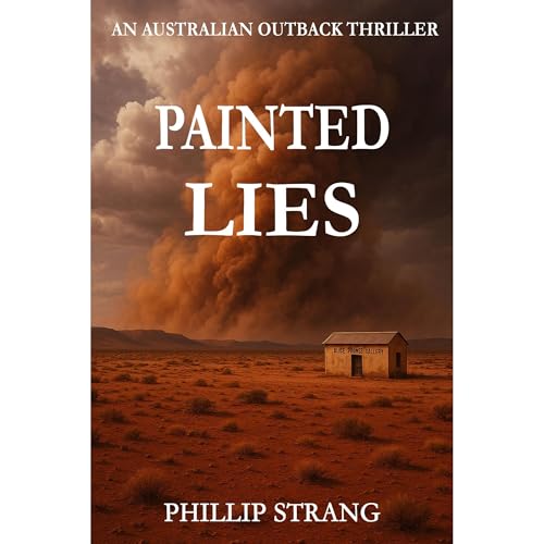 Painted Lies by Phillip Strang