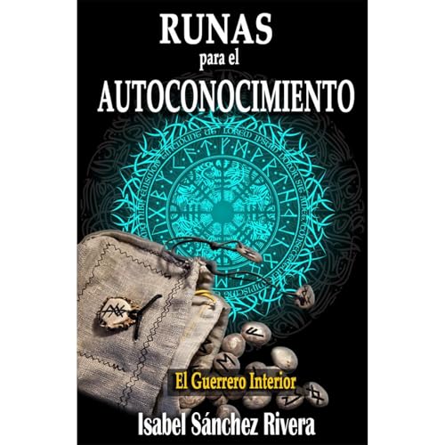 Runas para el Autoconocimiento. El Guerrero Interior.