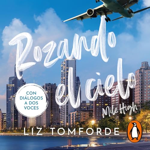 Rozando el cielo (Mile High) (latino) (Windy City 1) [Mile High]