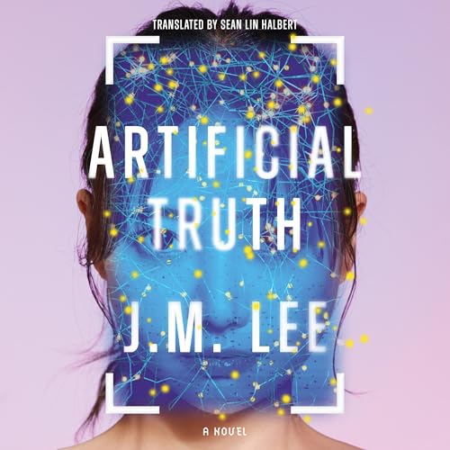 Artificial Truth by J.M. Lee