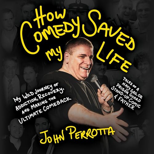 How Comedy Saved My Life by John Perrotta