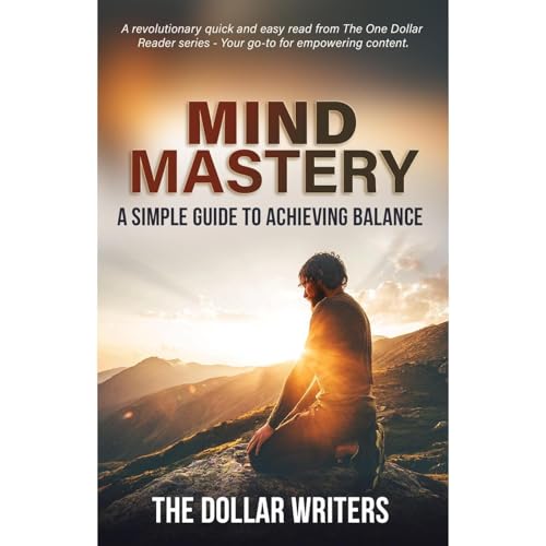 Mind Mastery by The Dollar Writers