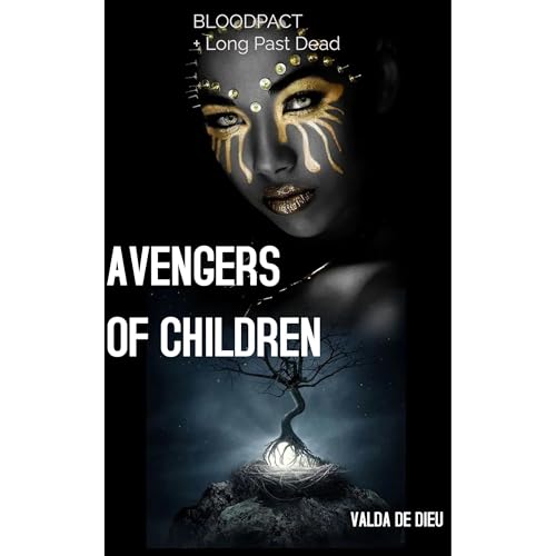 Avengers of Children: BLOODPACT & Long Past Dead