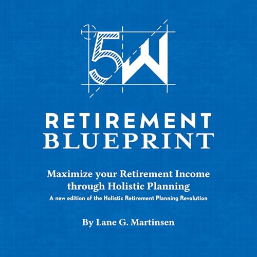 5W Retirement Blueprint by Lane Martinsen
