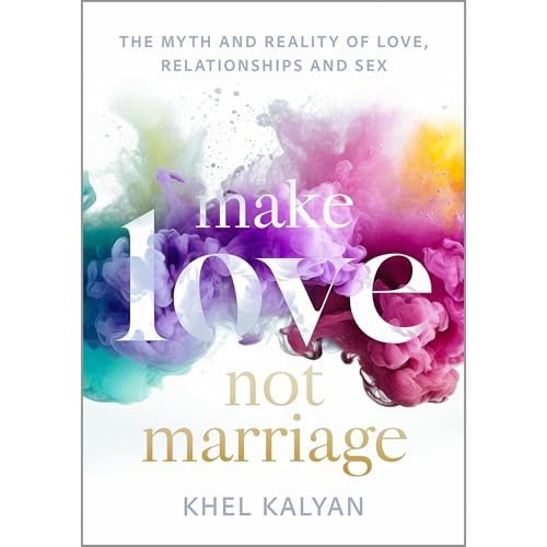 Make Love Not Marriage