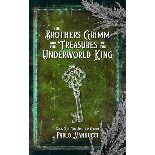 The Brothers Grimm and the Treasures of the Underworld King
