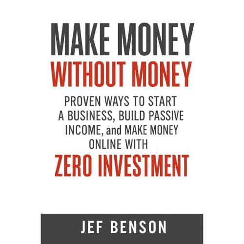 Make Money Without Money by Jef Benson