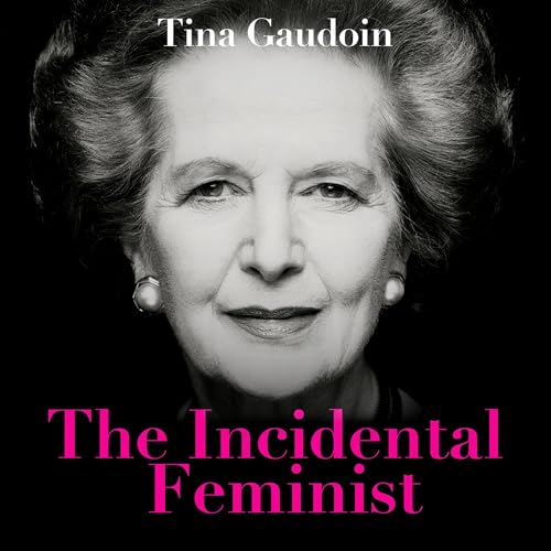 The Incidental Feminist by Tina Gaudoin