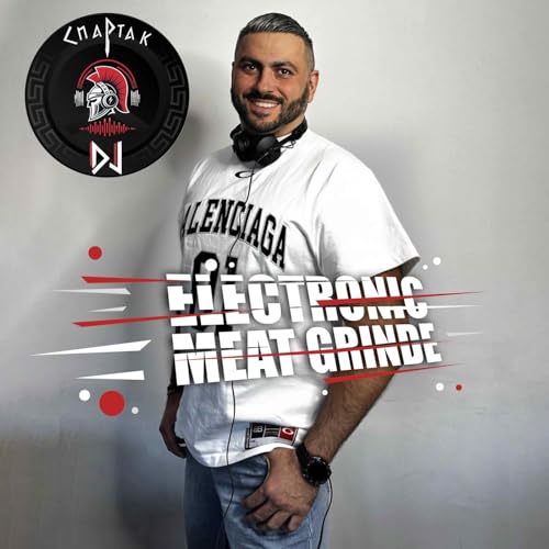 DJ Spartak - Electronic Meat Grinde Podcast #4 by Unknown