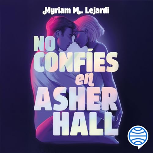 No confíes en Asher Hall