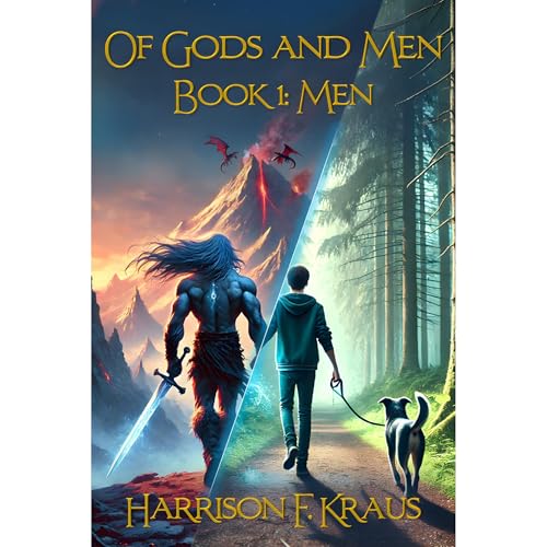 Of Gods and Men Book 1: Men by Harrison Kraus