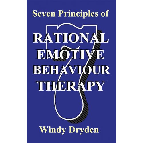 Seven Principles of Rational Emotive Behaviour Therapy