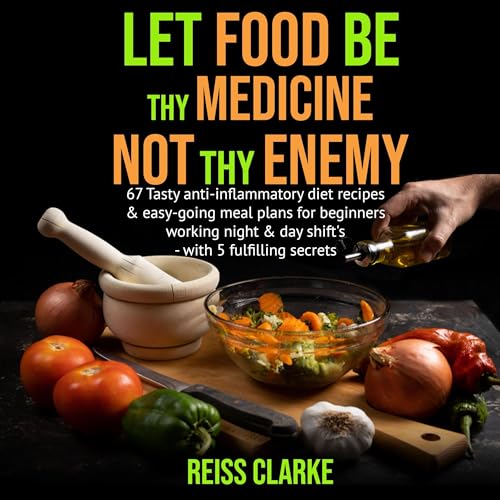 Let Food Be Thy Medicine Not Thy Enemy