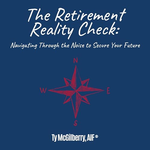 The Retirement Reality Check by Ty McGilberry AIF