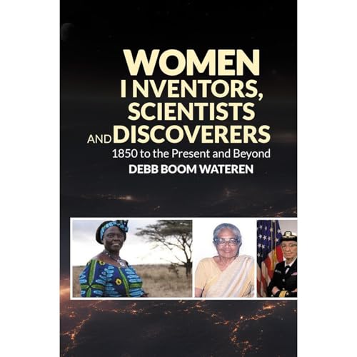 Women Inventors, Scientists, and Discoverers
