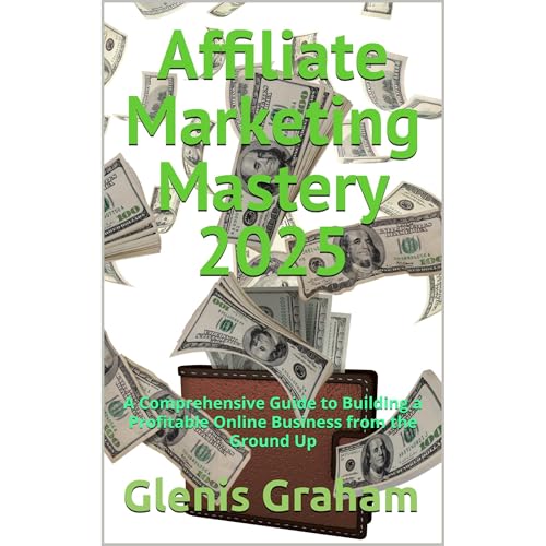Affiliate Marketing Mastery 2025