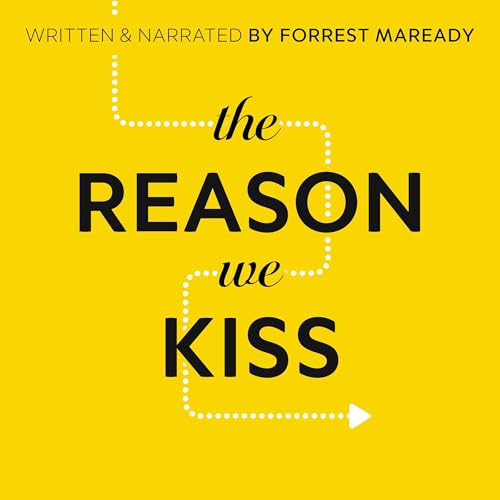 The Reason We Kiss