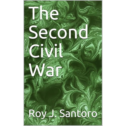 The Second Civil War by Roy J.Santoro