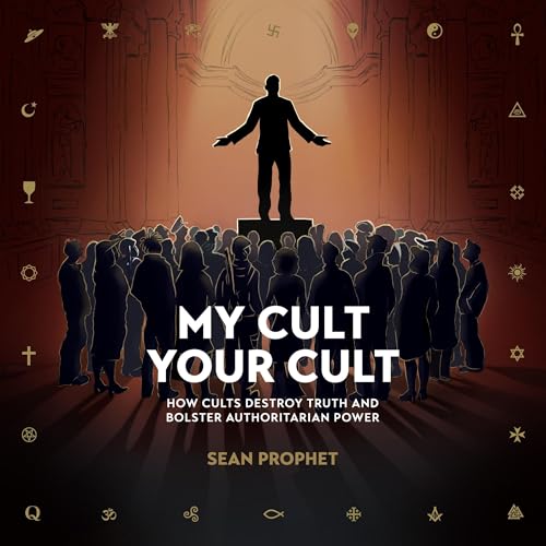 My Cult Your Cult by Sean Prophet