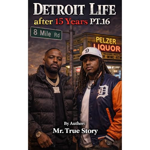 "Detroit Life After 15 Years" Part 16 of 40 "Unfiltered Content!"