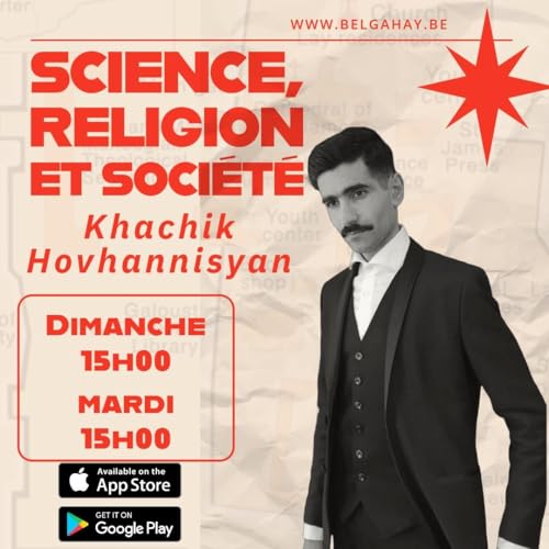 Science, Religion et société EP 08 l’église arménienne, ses défis et ses solutions by Unknown