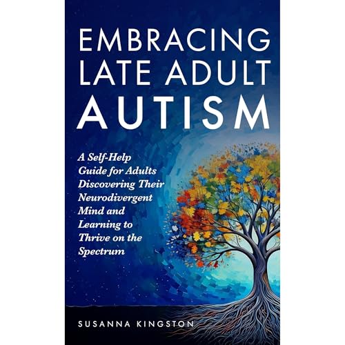 Embracing Late Adult Autism by Susanna Kingston