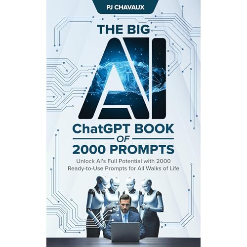 The Big AI ChatGPT Book of 2000 Prompts