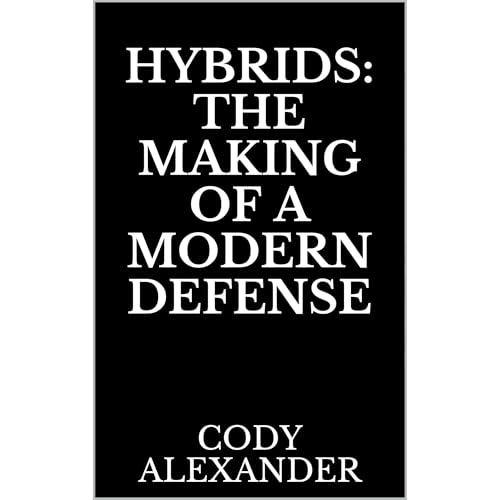 Hybrids: The Making of a Modern Defense