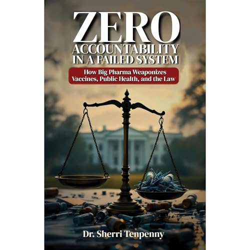 Zero Accountability in a Failed System by Dr. Sherri Tenpenny