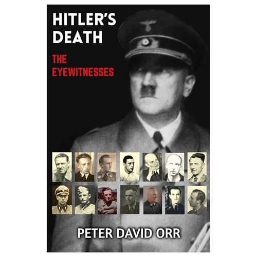 Hitler's Death - The Eyewitnesses