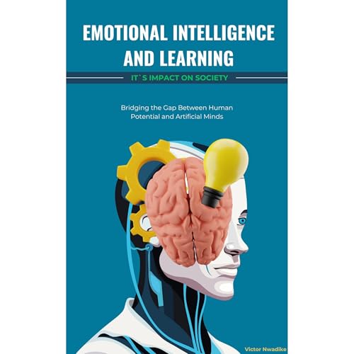 EMOTIONAL INTELLIGENCE AND LEARNING - It`s Impact on Society
