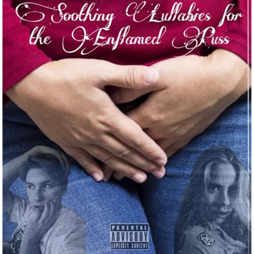 Soothing Lullabies for the Enflamed Puss by Frank Daugherty 