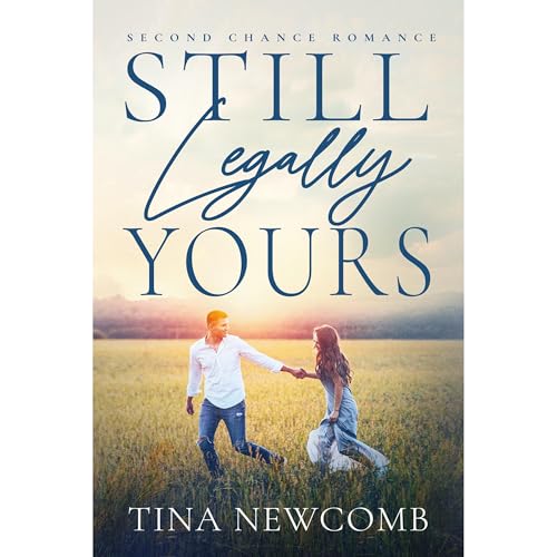 Still Legally Yours by Tina Newcomb