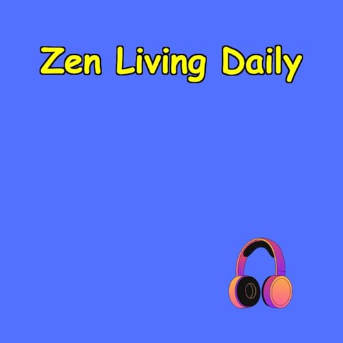 Zen Living Daily | Minimalism for Gen Z & Millennials by Motivation