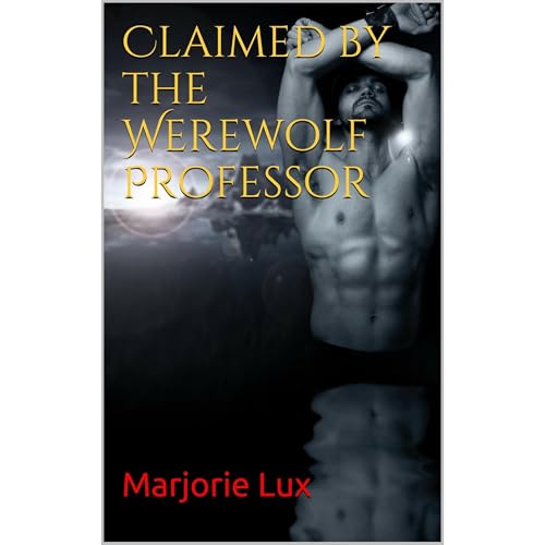 Claimed by the Werewolf Professor (BBW Paranormal Shifter Alpha Mate)