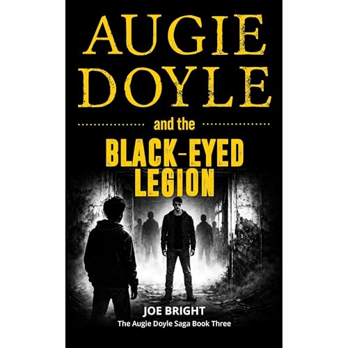 Augie Doyle and the Black-Eyed Legion