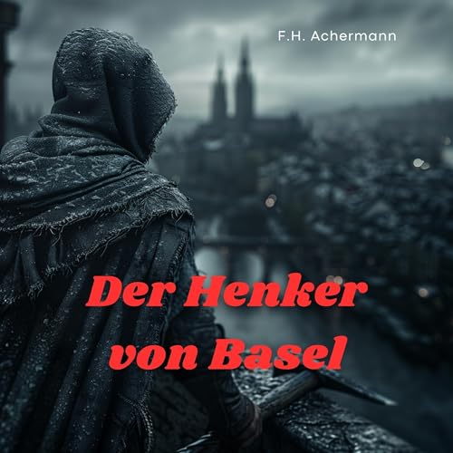 Der Henker von Basel by F.H. Achermann