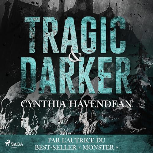 Tragic & Darker by Cynthia Havendean