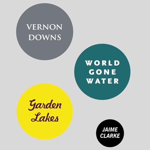 Vernon Downs/World Gone Water/Garden Lakes: The Complete Charlie Martens Trilogy