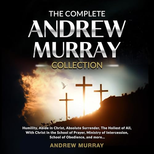 The Complete Andrew Murray Collection