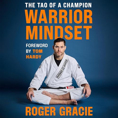 Warrior Mindset by Roger Gracie