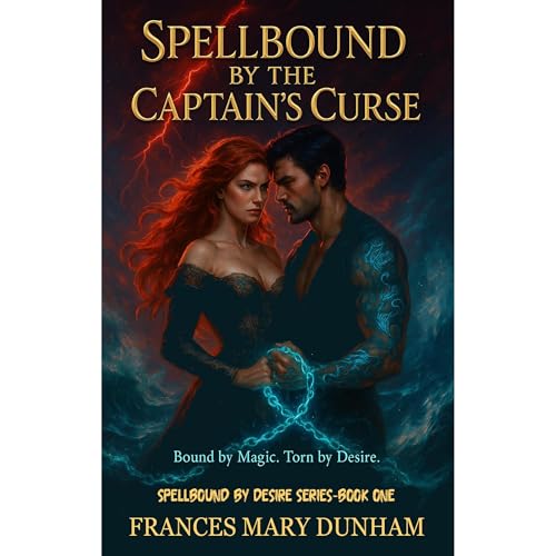 Spellbound By The Captain's Curse by Frances Mary Dunham