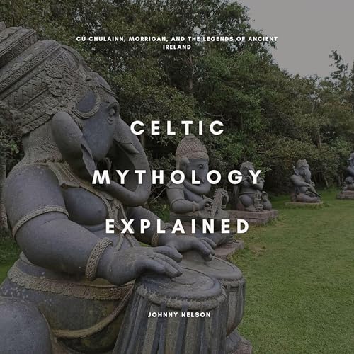 Celtic Mythology Explained