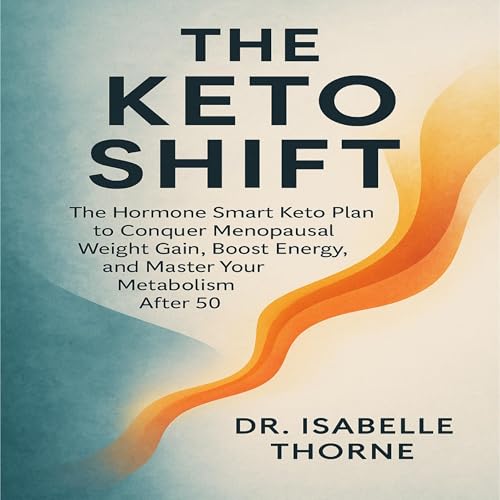 The Keto Shift by Dr. Isabelle Thorne