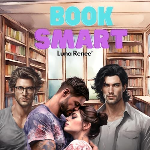 Book Smart by Luna Renee'